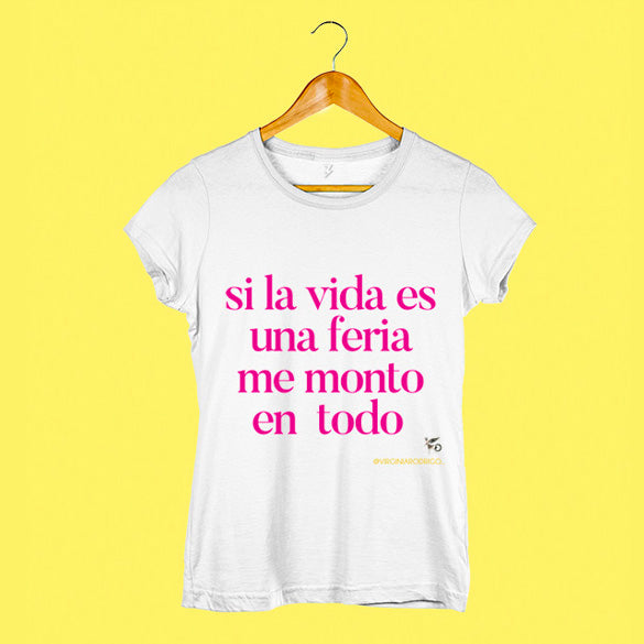 Camiseta si la vida es una feria de Virginia Rodrigo (mujer)