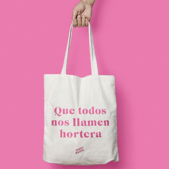 Tote Bag Que todos nos llamen Hortera de Varry Brava