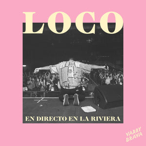 Varry Brava «Loco» en Directo