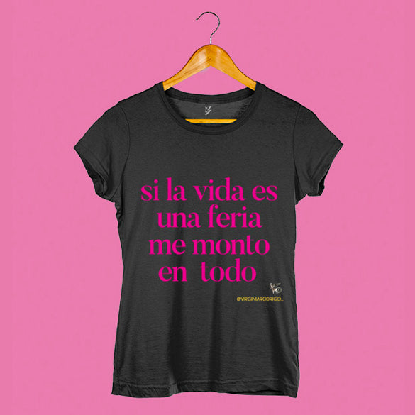 Camiseta si la vida es una feria de Virginia Rodrigo (mujer)