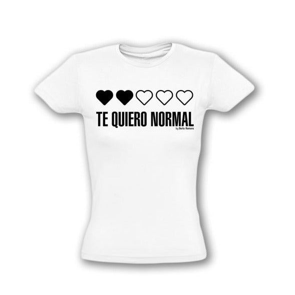 Camiseta Te quiero normal de Berto Romero [Mujer]