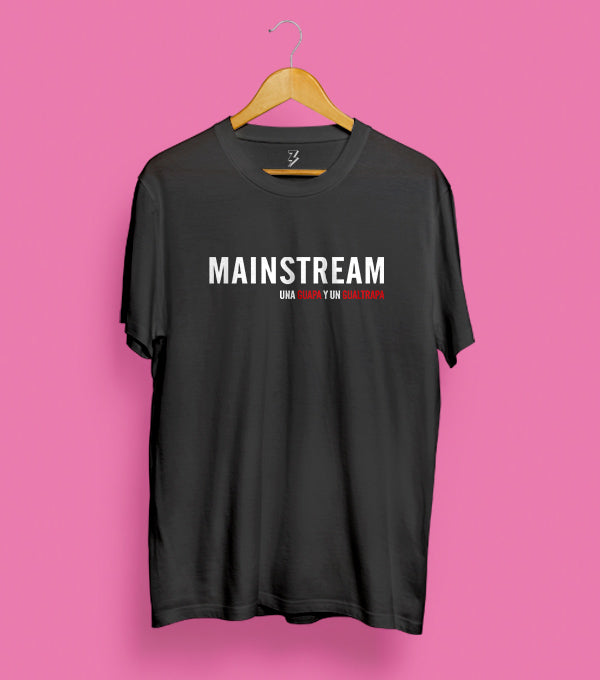 Camiseta Mainstream de Una Guapa y Un Gualtrapa